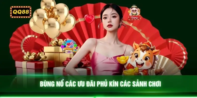 Bùng nổ các ưu đãi phủ kín các sảnh chơi